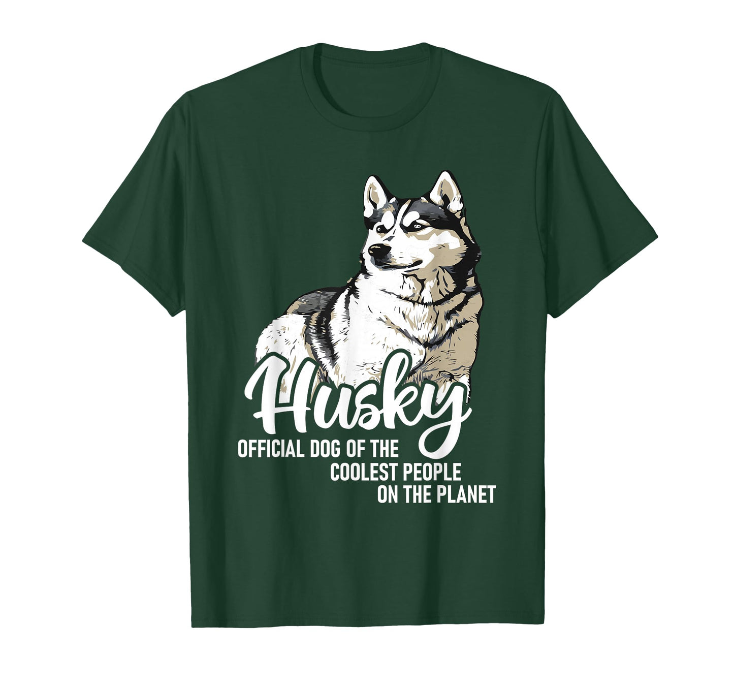 Official Dog of The Coolest People On The Planet - Husky T-Shirt