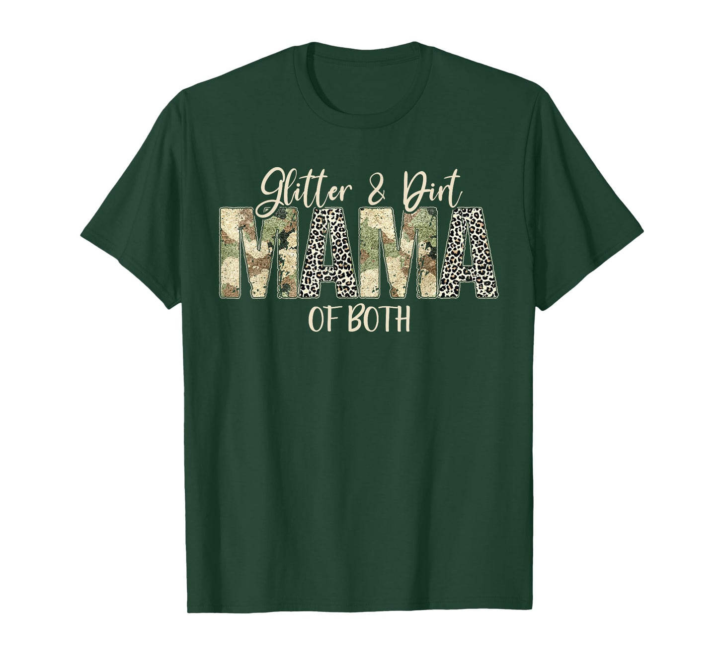 Glitter & Dirt Mom Mama of Both Leopard & Camo Mother's Day T-Shirt