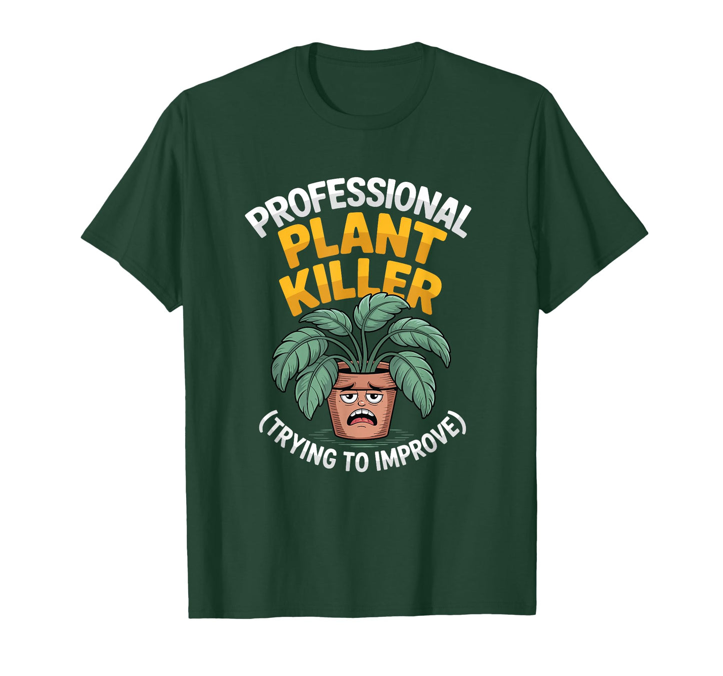 Plant Lover Humor – Professional Plant Killer Funny Plant T-Shirt