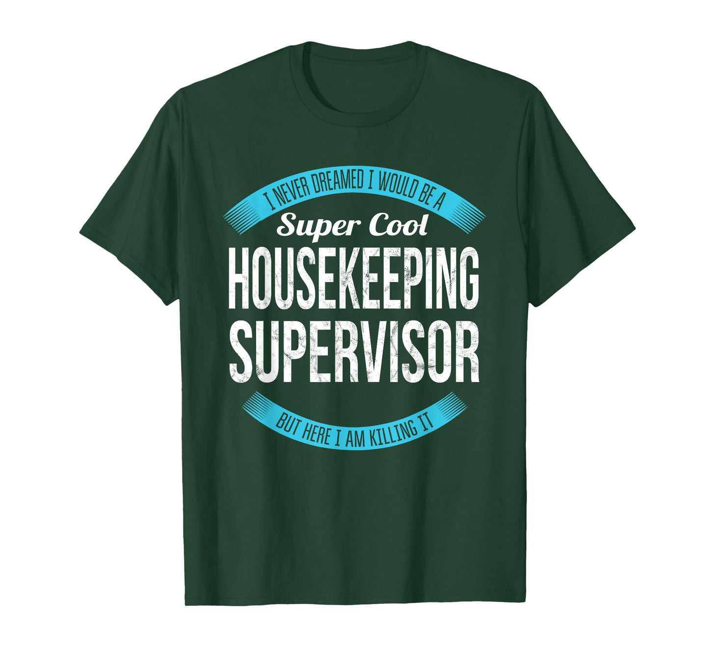 Funny Housekeeping Supervisor Gifts Appreciation T-Shirt
