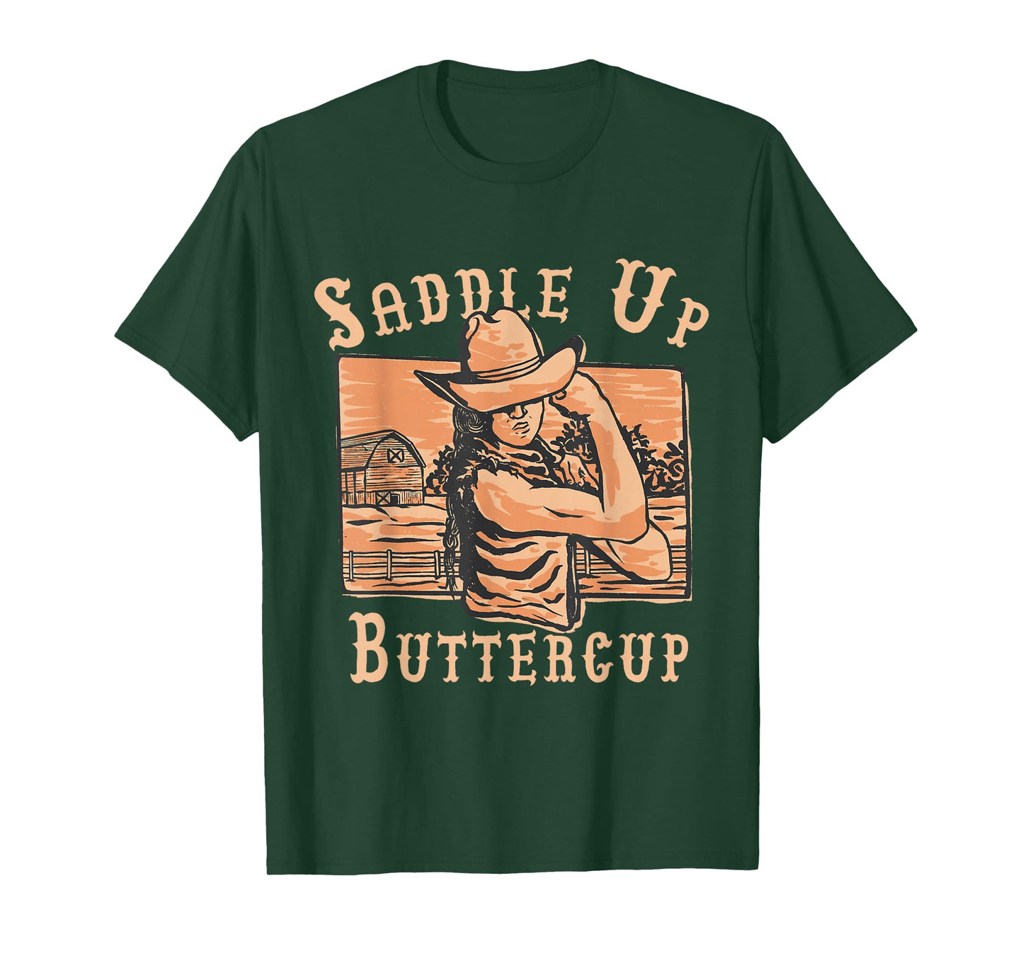 Saddle Up Buttercup Funny Cowgirl Rodeo Western Attitude T-Shirt