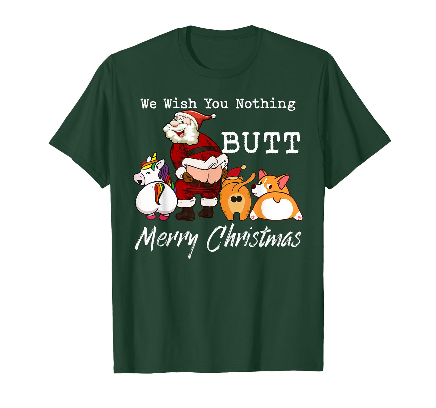 We Wish You Nothing Butt Merry Christmas Gift T-Shirt