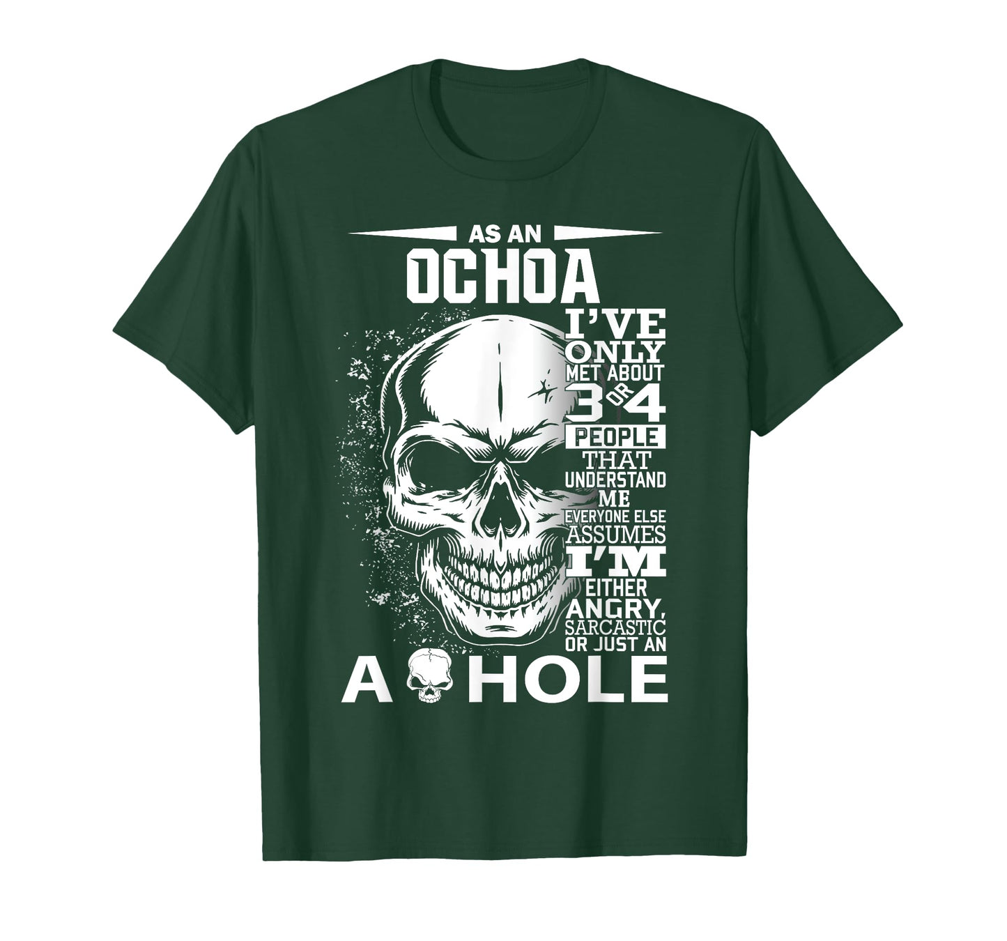As a OCHOA I've only met about 3 4 people l4 T-Shirt