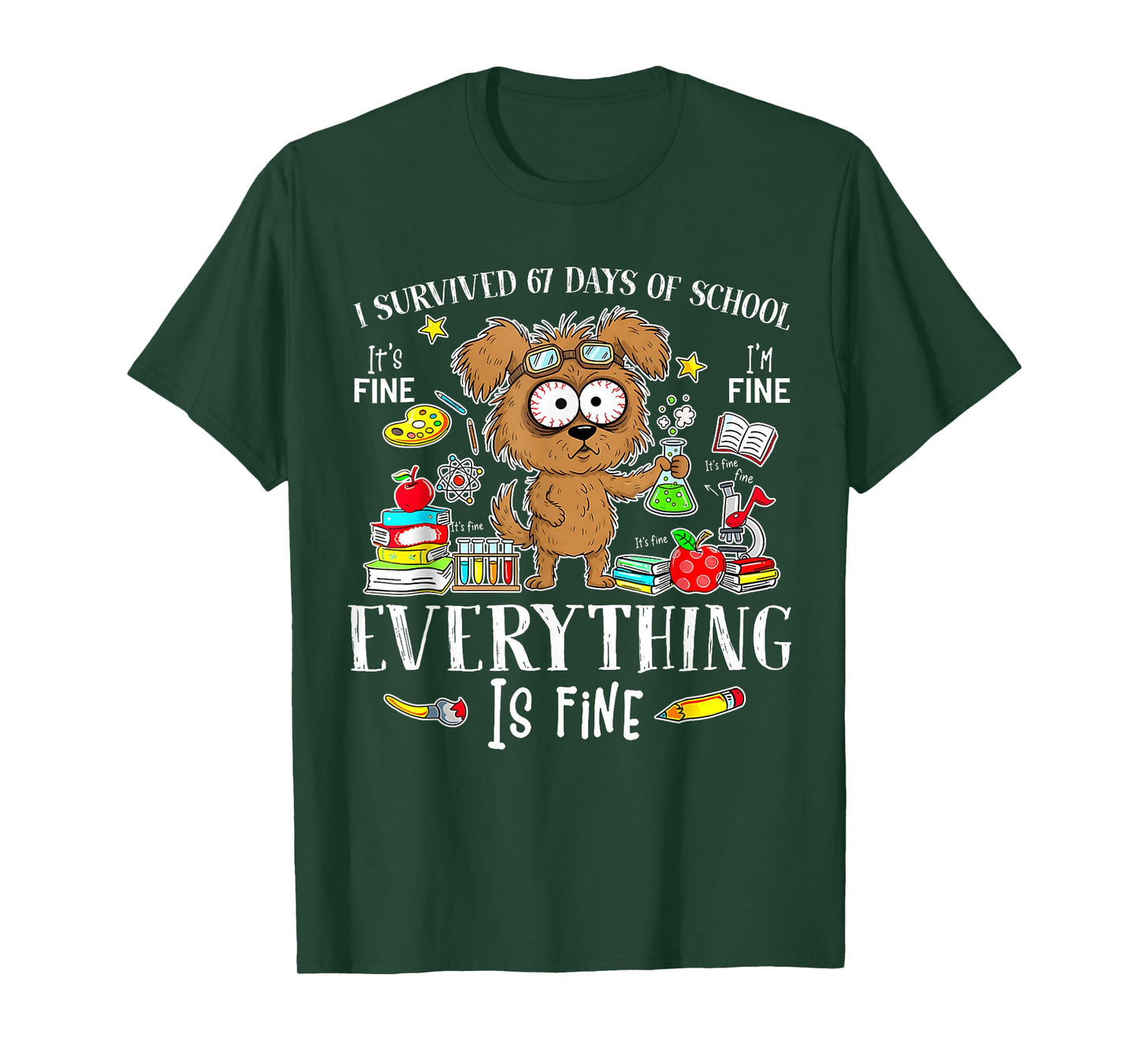 I Survived 67 Days of School Funny Dog Lover Science 67 Meme T-Shirt