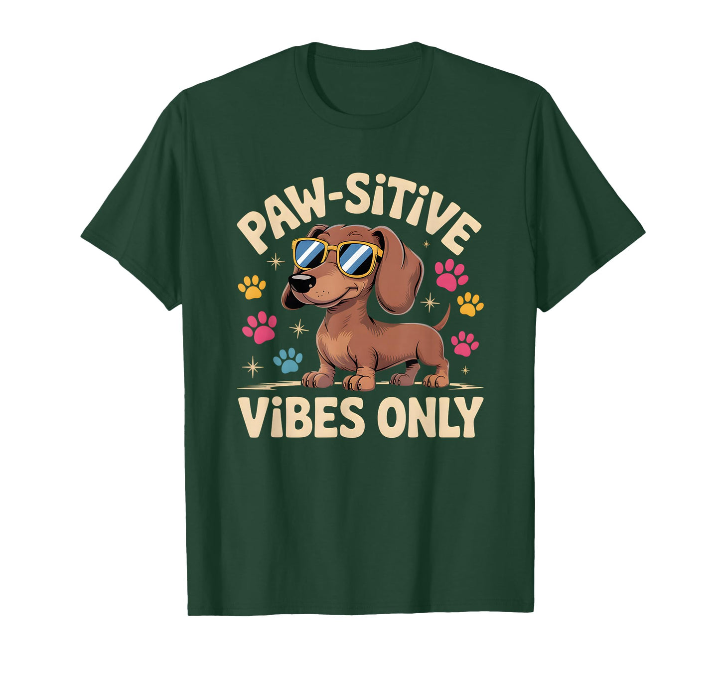 Dog Lover Paw-sitive Vibes Only Cool Dachshund T-Shirt