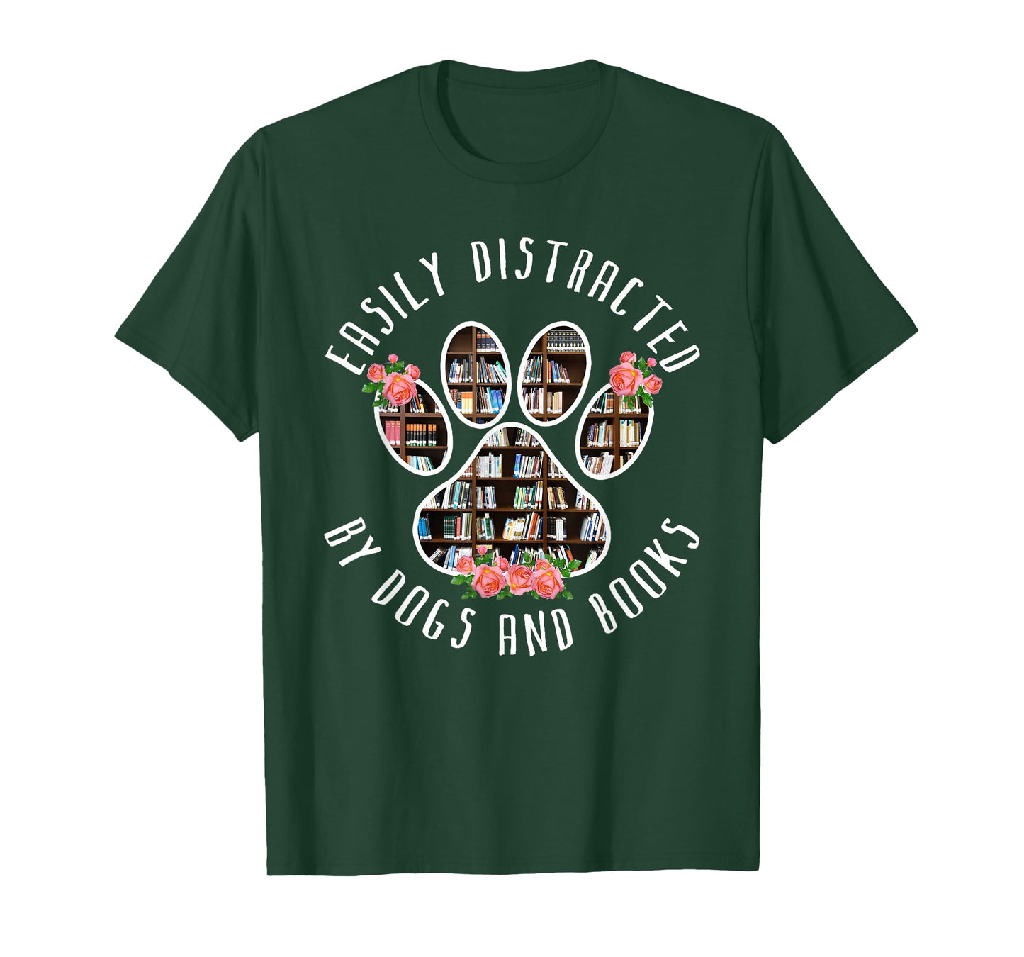 Easily Distracted by Dogs and Books - Animal Book Lover Gift T-Shirt