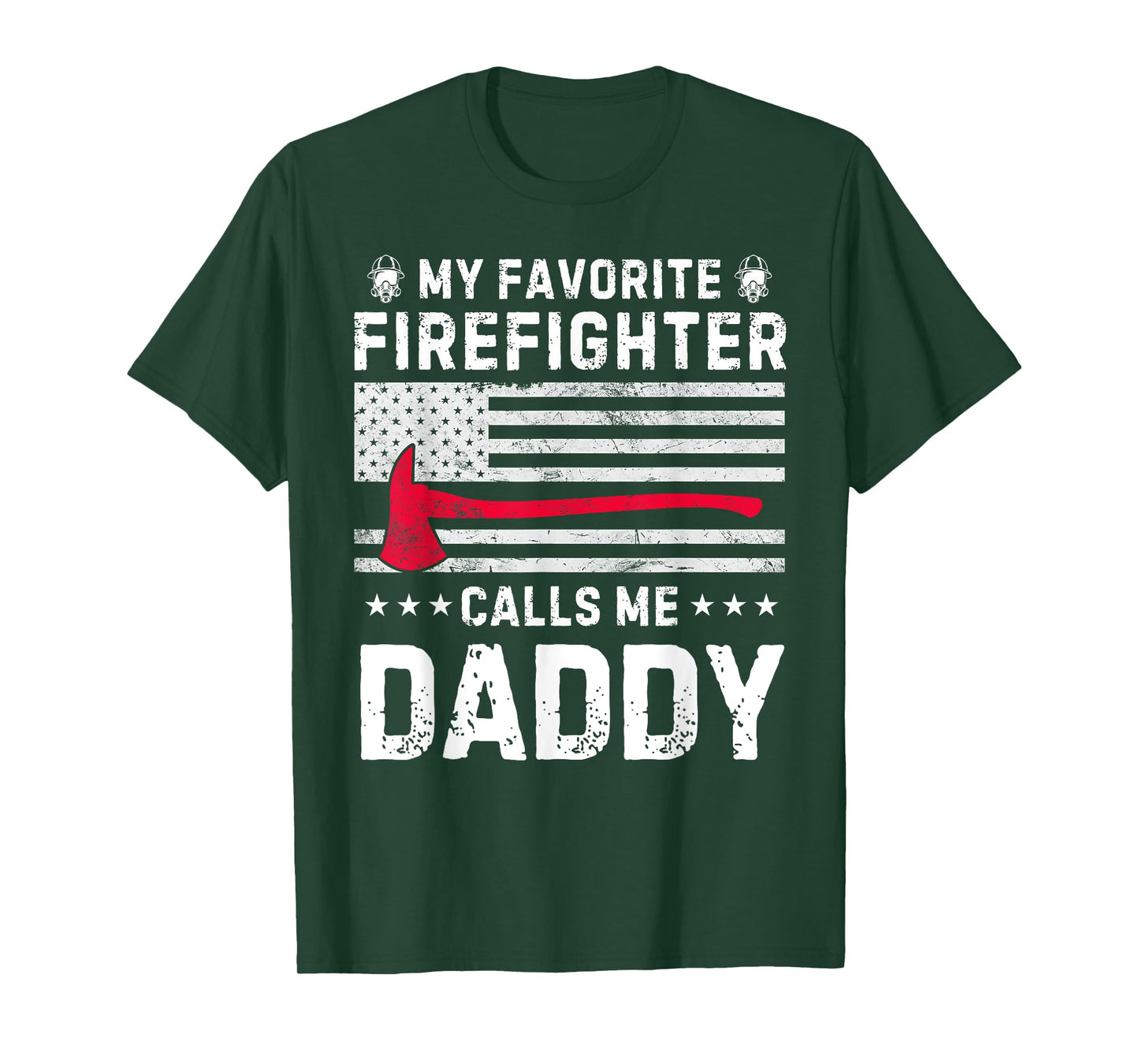 My Favorite Firefighter Calls Me Daddy Fireman Fathers Day T-Shirt