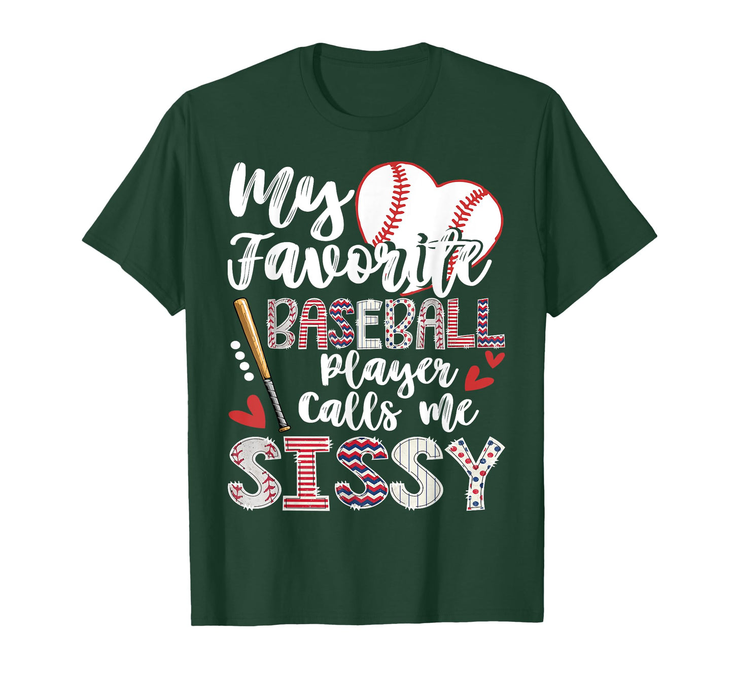 My Favorite Baseball Player Calls Me Sissy Baseball Lover T-Shirt