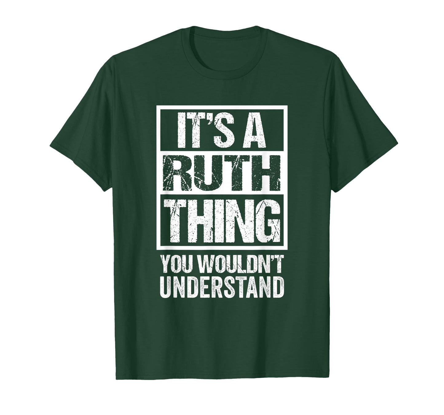 It's A Ruth Thing You Wouldn't Understand First Name T-Shirt
