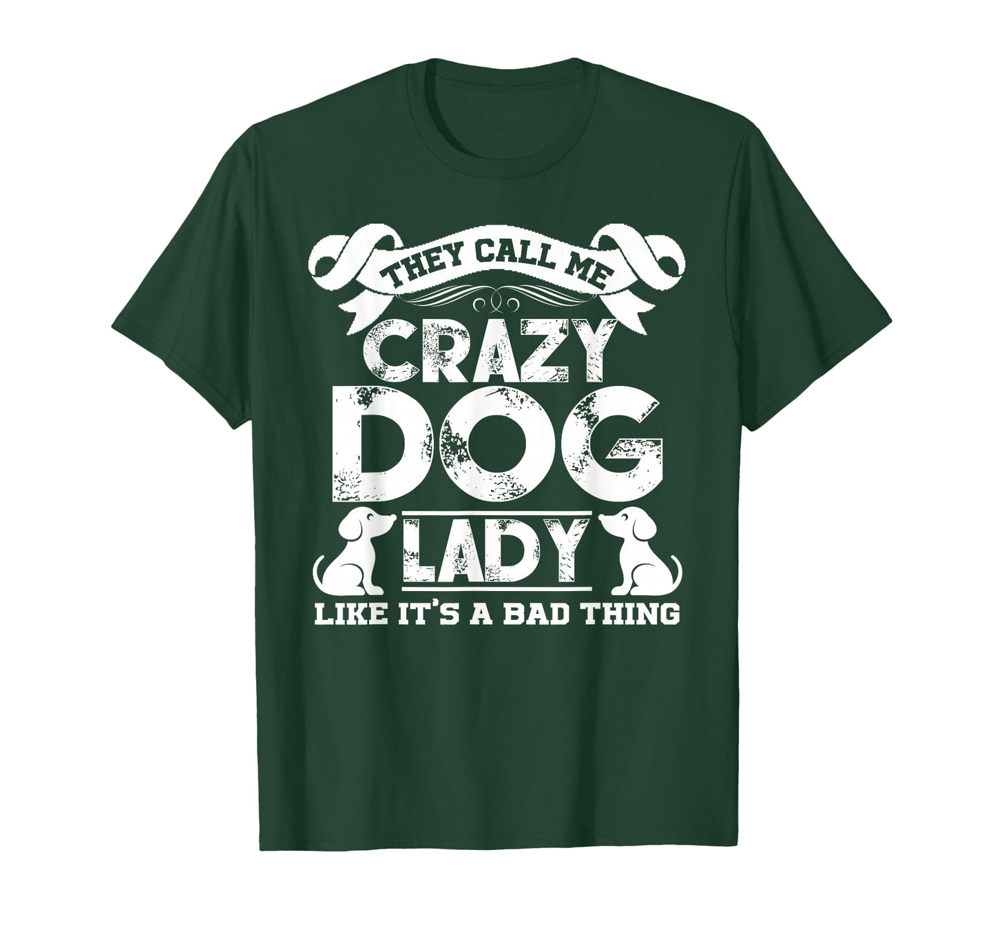 Crazy Dog Lady T shirts - They Call Me Crazy Dog Lady Tee T-Shirt