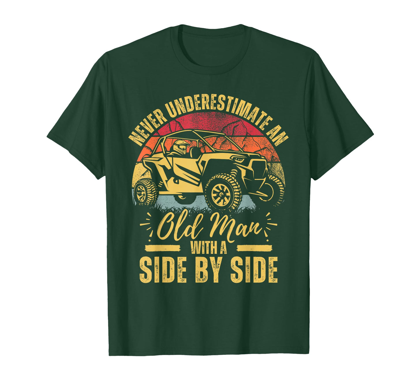 Never Underestimate An Old Man With A Side By Side UTV T-Shirt