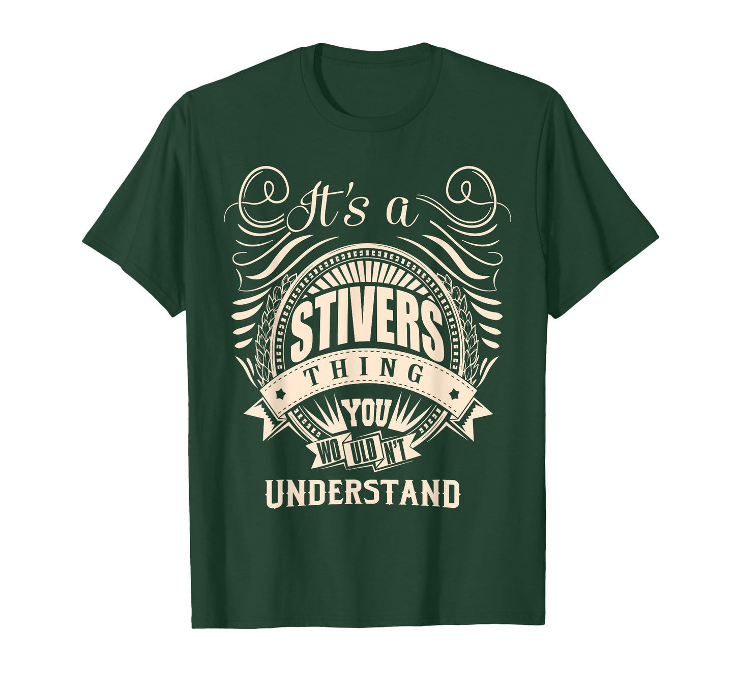 It's a STIVERS thing you wouldn't understand Gifts T-Shirt