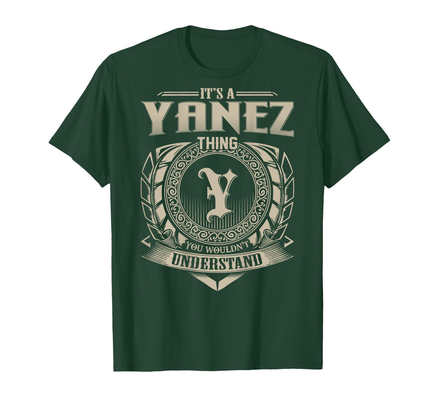 It's A YANEZ Thing You Wouldn't Understand Funny Family Name T-Shirt