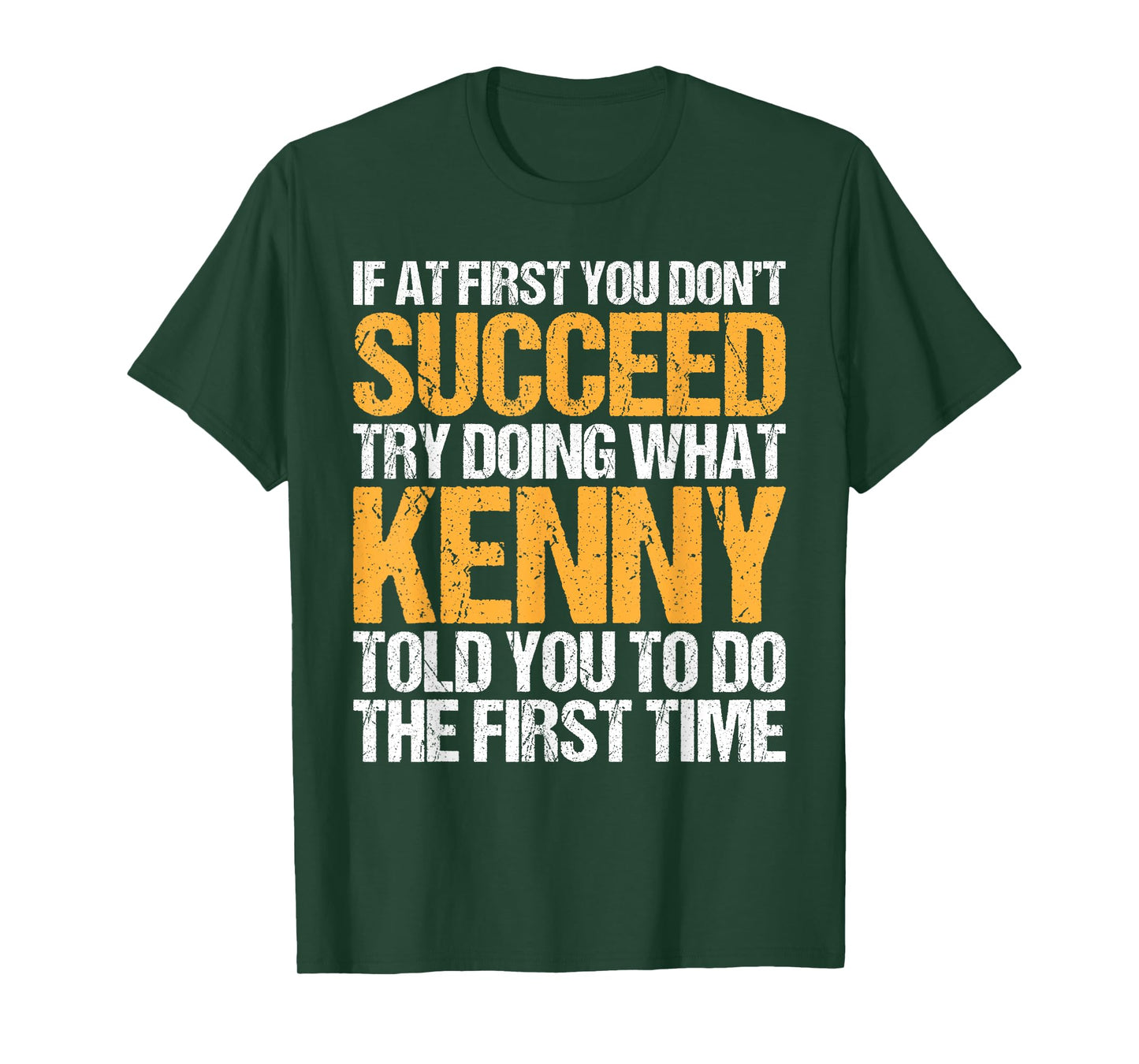 Funny If At First You Don't Succeed Try Doing What Kenny T-Shirt