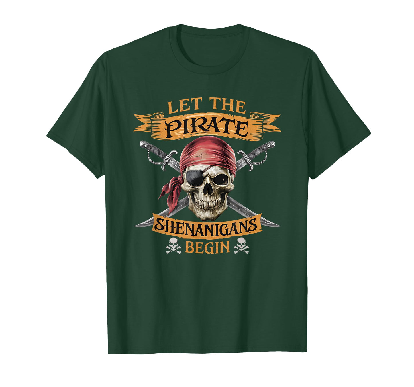 Halloween Skull Let The Pirate Shenanigans Begin T-Shirt