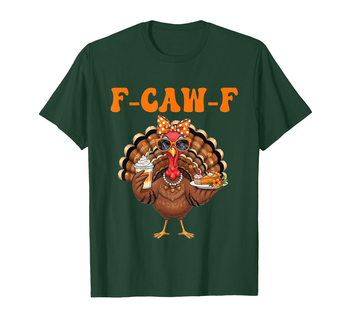 Funny F-Caw-F Turkey Thanksgiving Fcawf Turkey Men Women T-Shirt