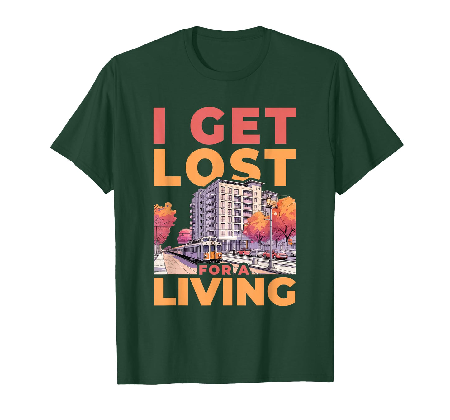 I Get Lost for A Living Funny Real Estate Agent T-Shirt
