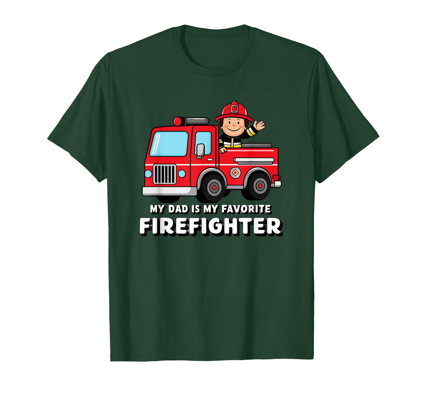 My Dad Is My favorite Firefighter T-Shirt