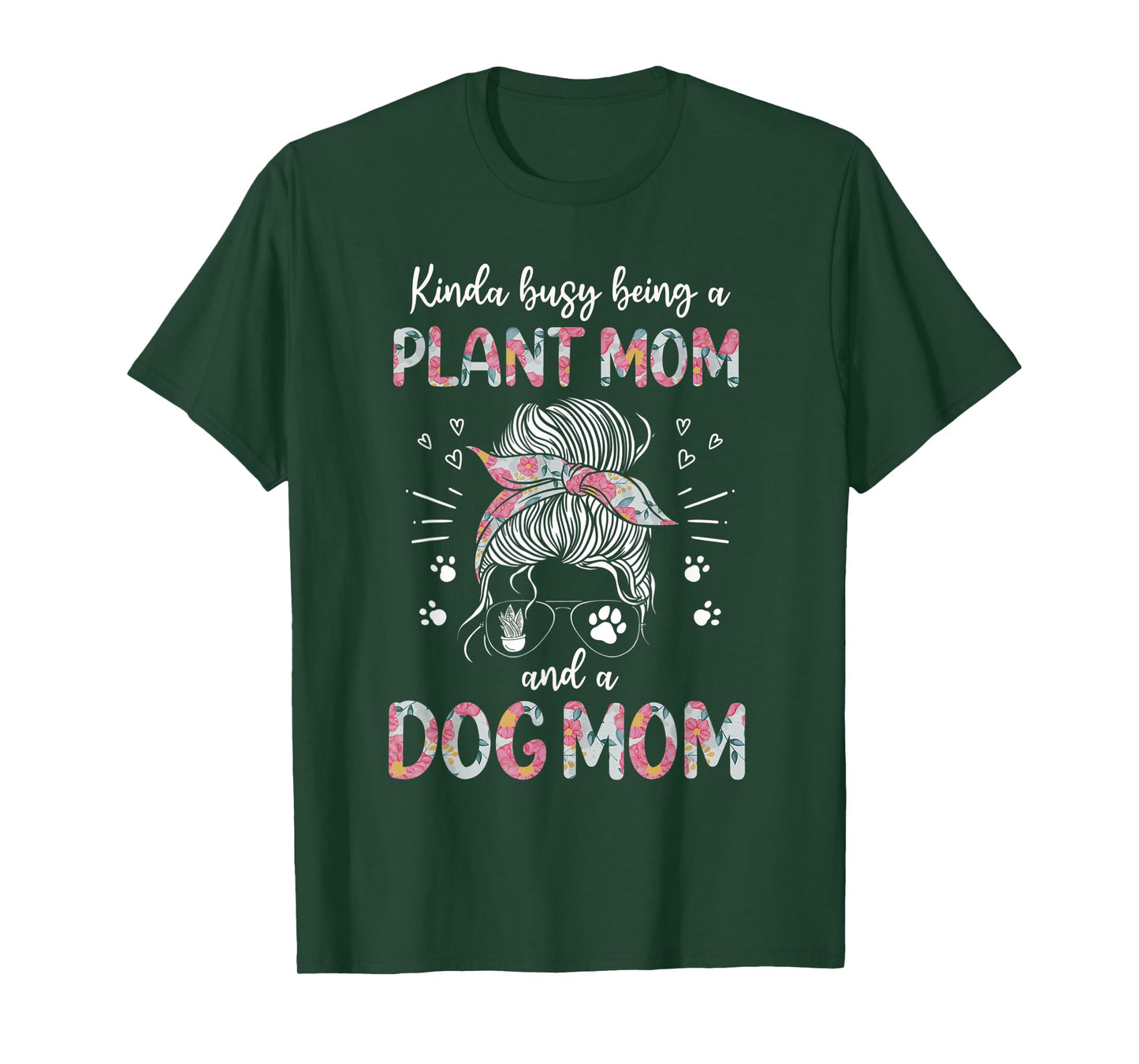 Kinda Busy Being A Plant Mom And A Dog Mom Funny Dog Lover T-Shirt