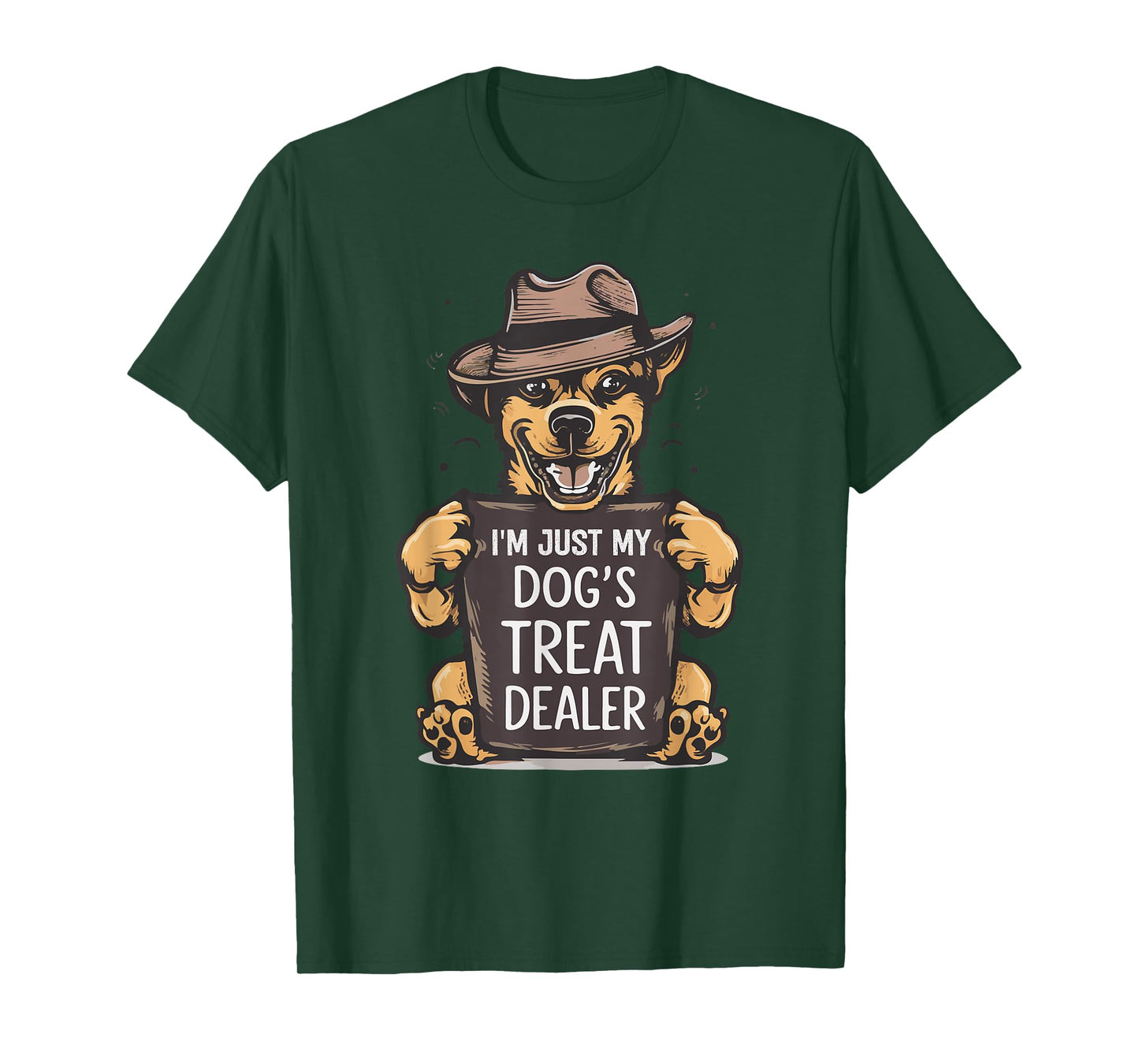 I'm Just My Dog's Treat Dealer funny Quote Saying Dog Lovers Men Women T-Shirt