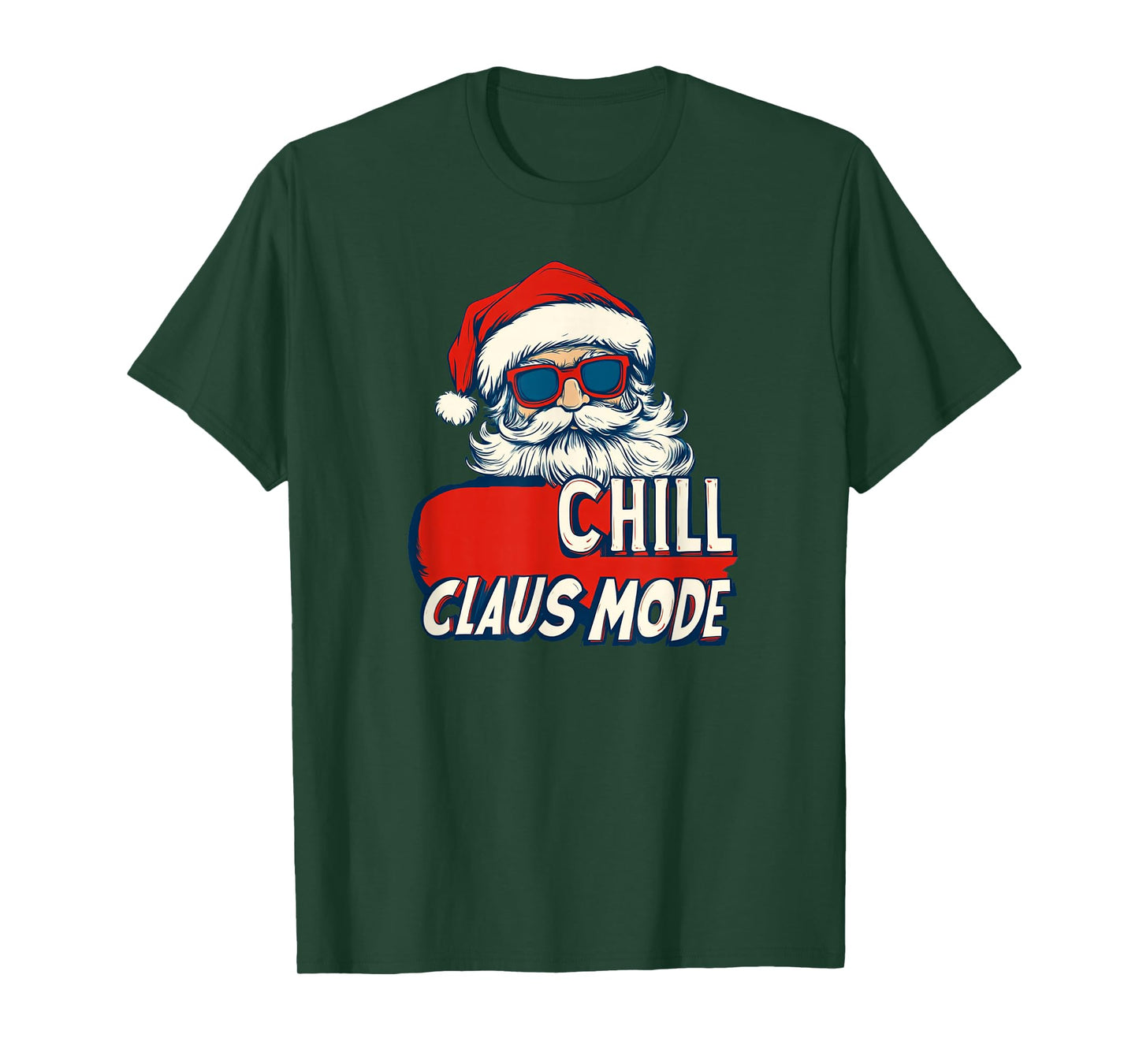 Awesome Chill Claus Mode Statement T-Shirt