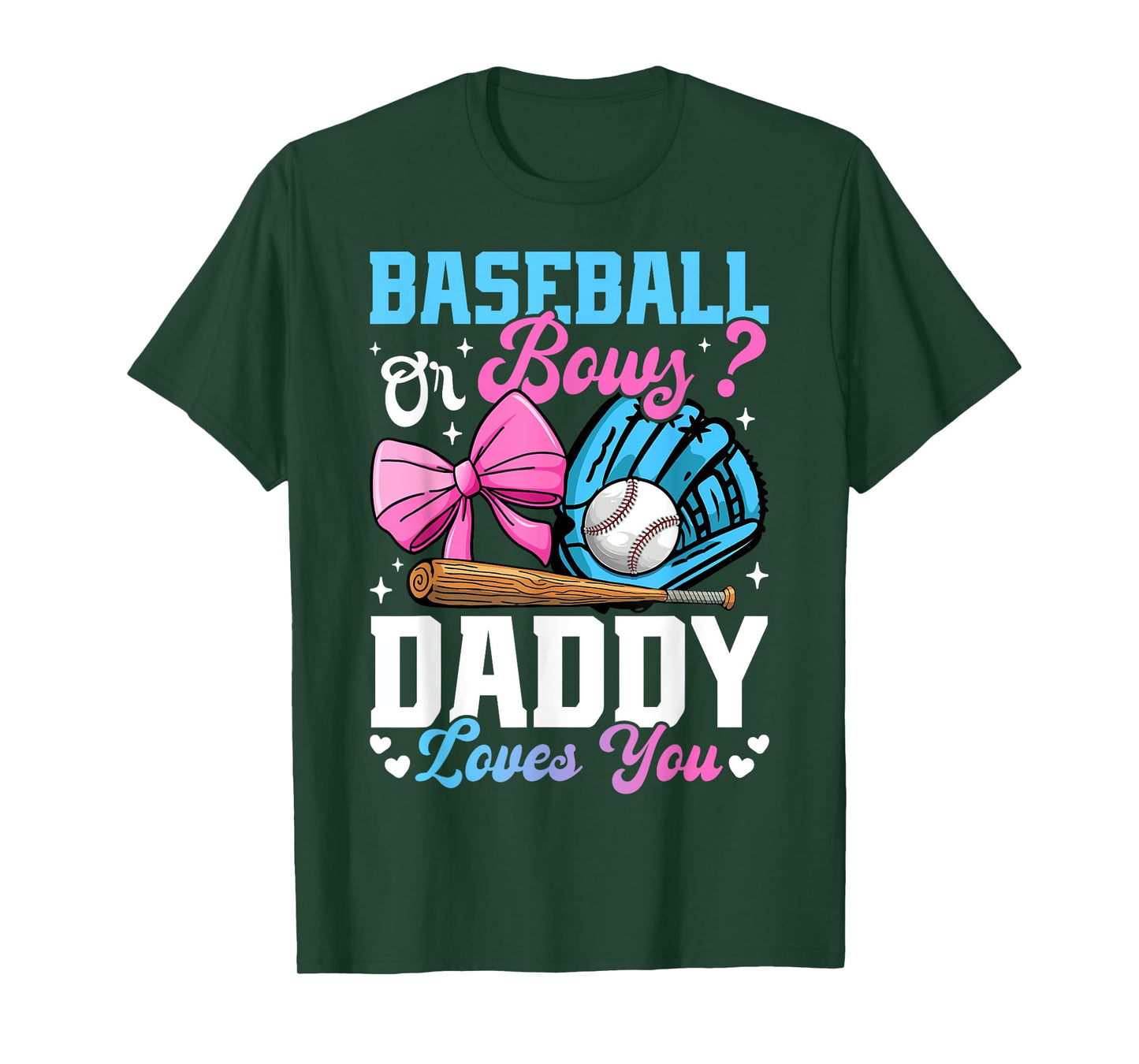 Baseball Or Bows Daddy Loves You Funny Gender Reveal T-Shirt