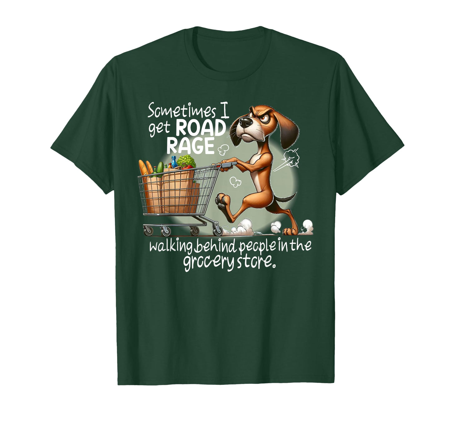 Dog Sometimes I Get Road Rage Walking Behind People T-Shirt