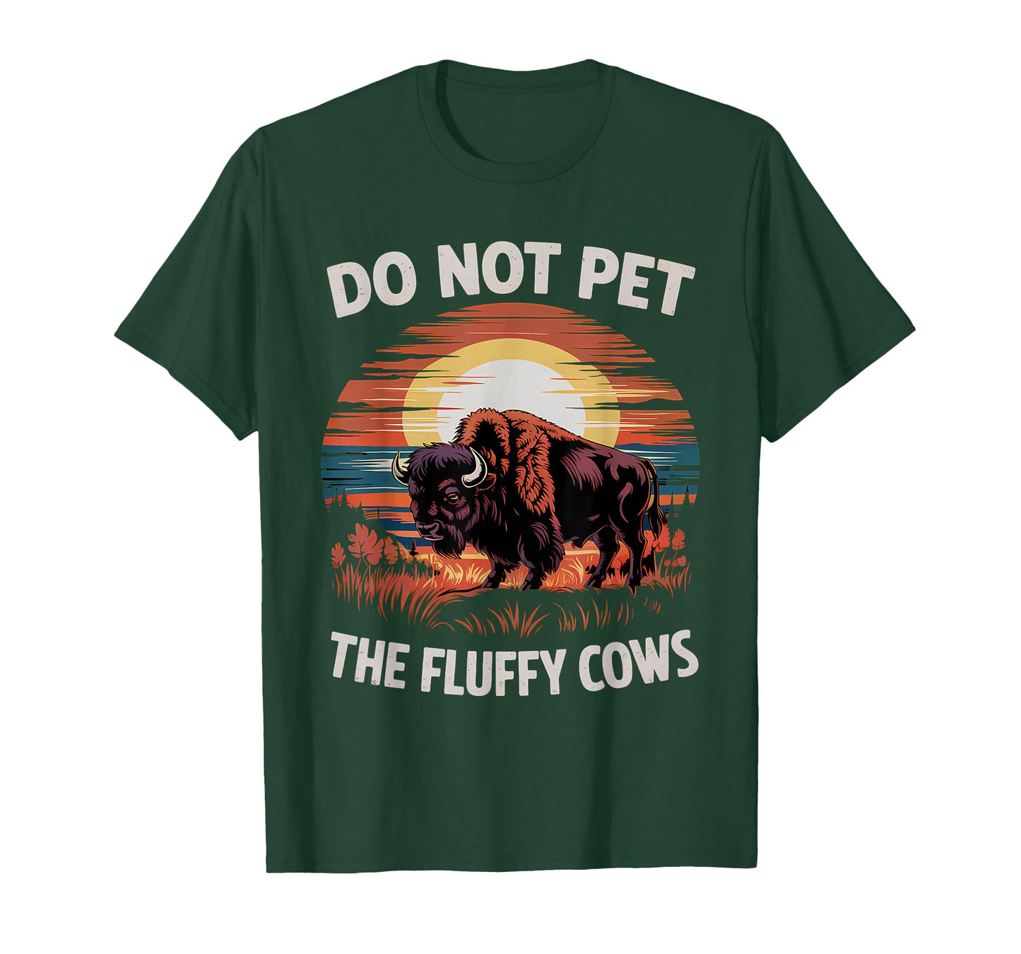 Do Not Pet the Fluffy Cows Funny Humorous Bison Graphic T-Shirt
