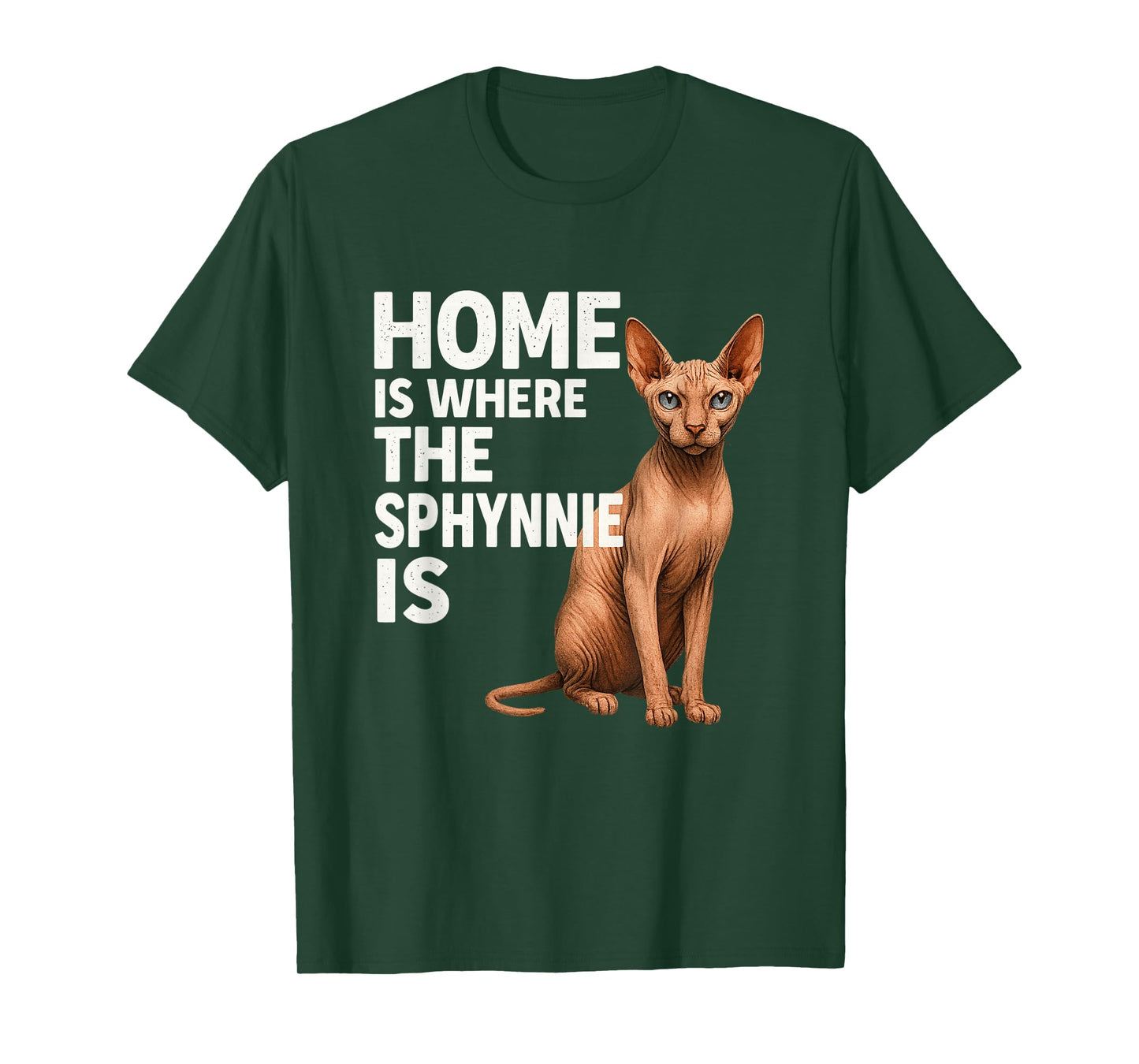 Sphynx Cat Lover Owner Funny Home is Where The Sphynnie is T-Shirt