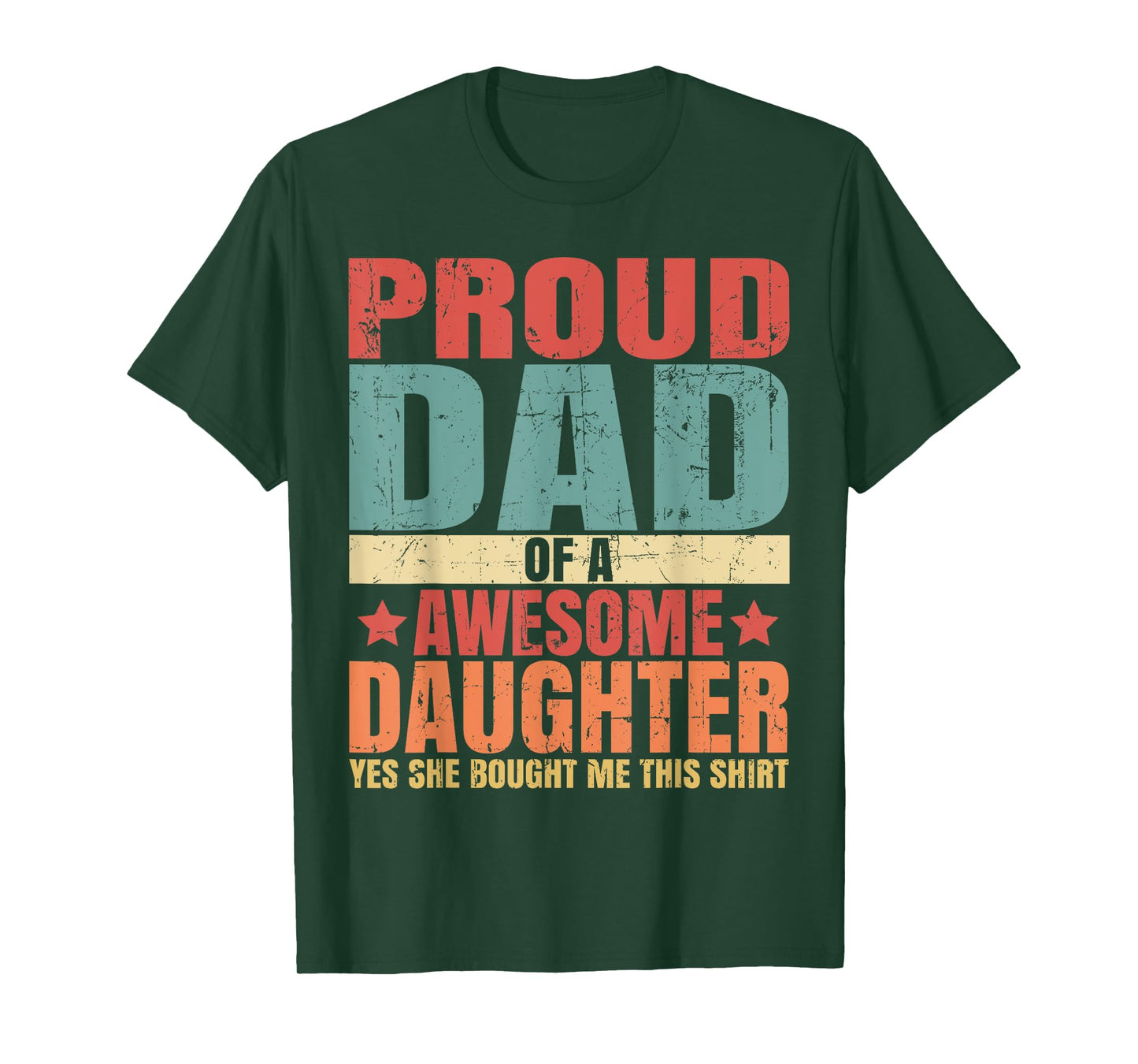 Funny Quote I'M Proud Dad Of Awesome Daughter Cool For Dad T-Shirt