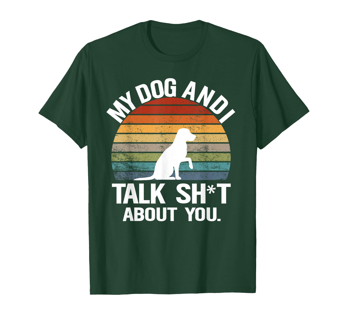 My Dog and I Talk Sh About You Funny Retro Sunset Gift T-Shirt
