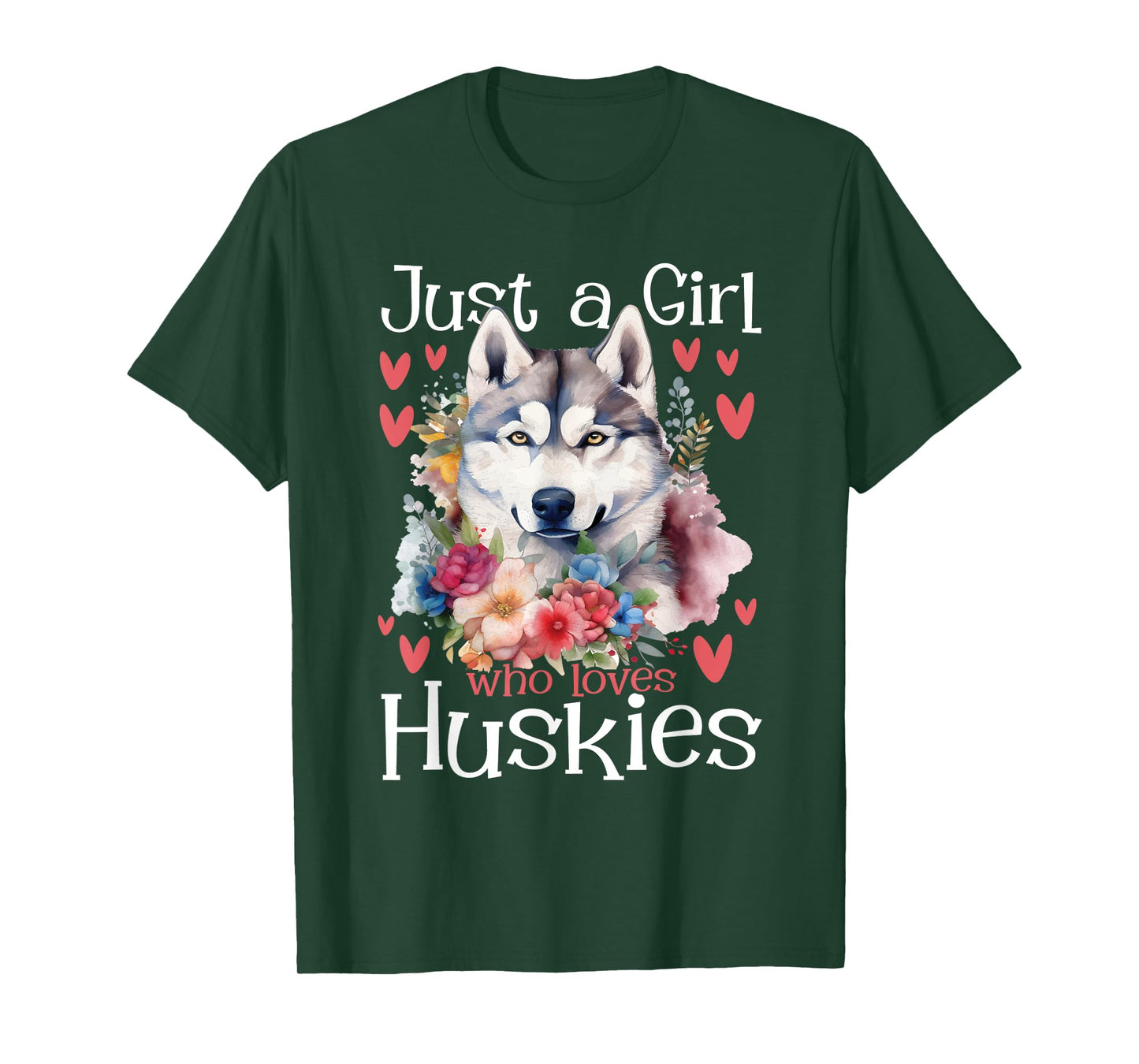 Just A Girl Who Loves Huskies - Siberian Husky Dog Lover T-Shirt