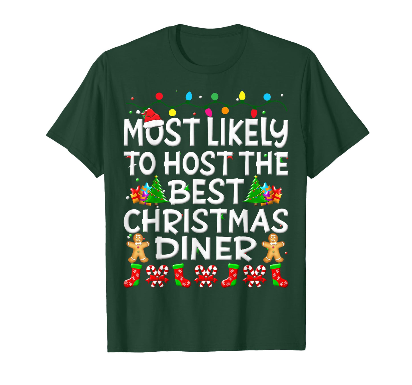 Most Likely To Host The Best Christmas Dinner Family Funny T-Shirt