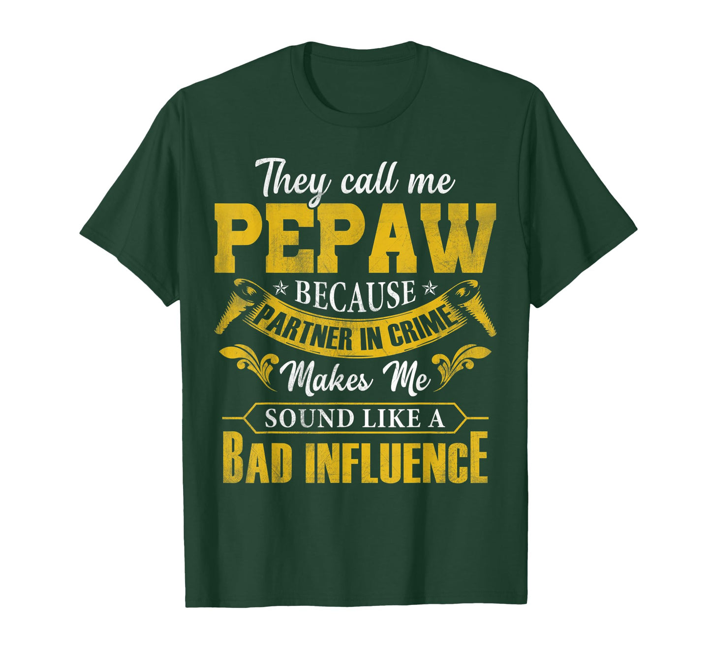 They Call Me Pepaw Because Partner In Crime T-Shirt