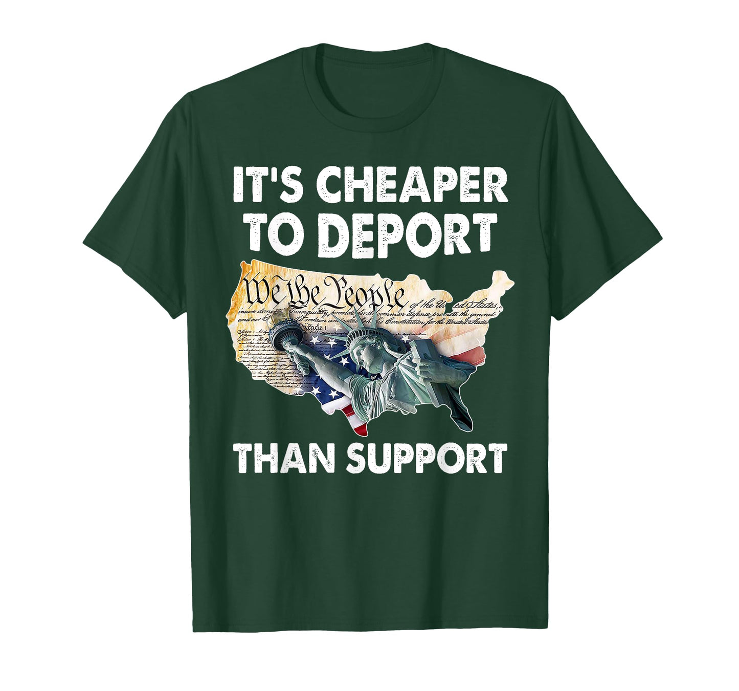 It's Cheaper To Deport Than Support T-Shirt