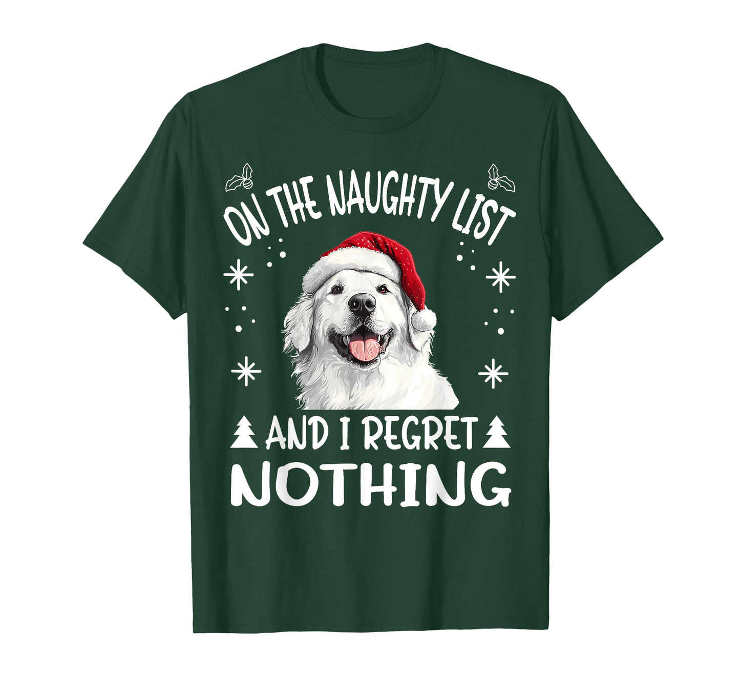 Cute Great Pyrenees Dog Christmas On The Naughty List and I T-Shirt