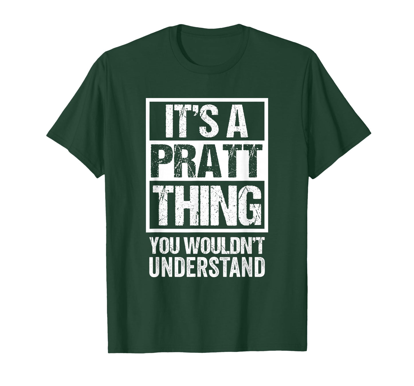 It's A Pratt Thing You Wouldn't Understand T-Shirt