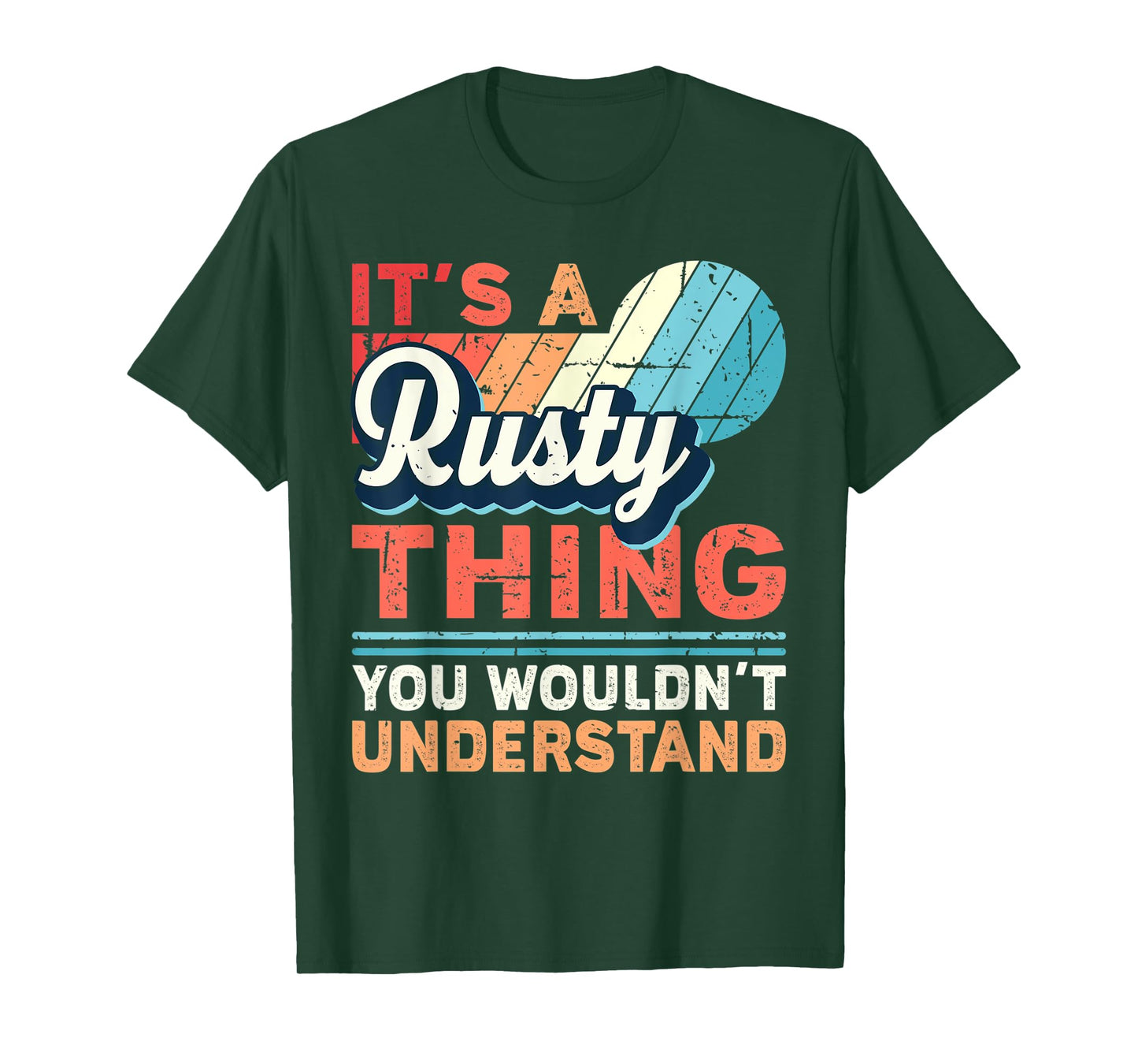 Mens Rusty Name - It's a Rusty Thing T-Shirt