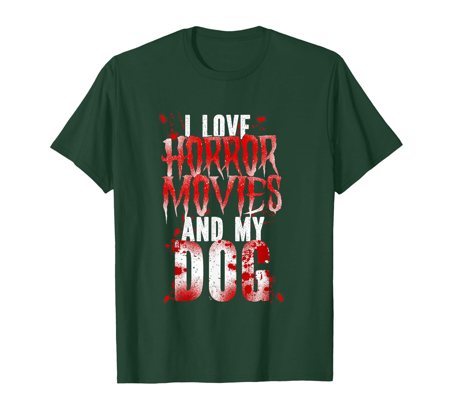 Scary I Love Horror Movies And My Dog T-Shirt