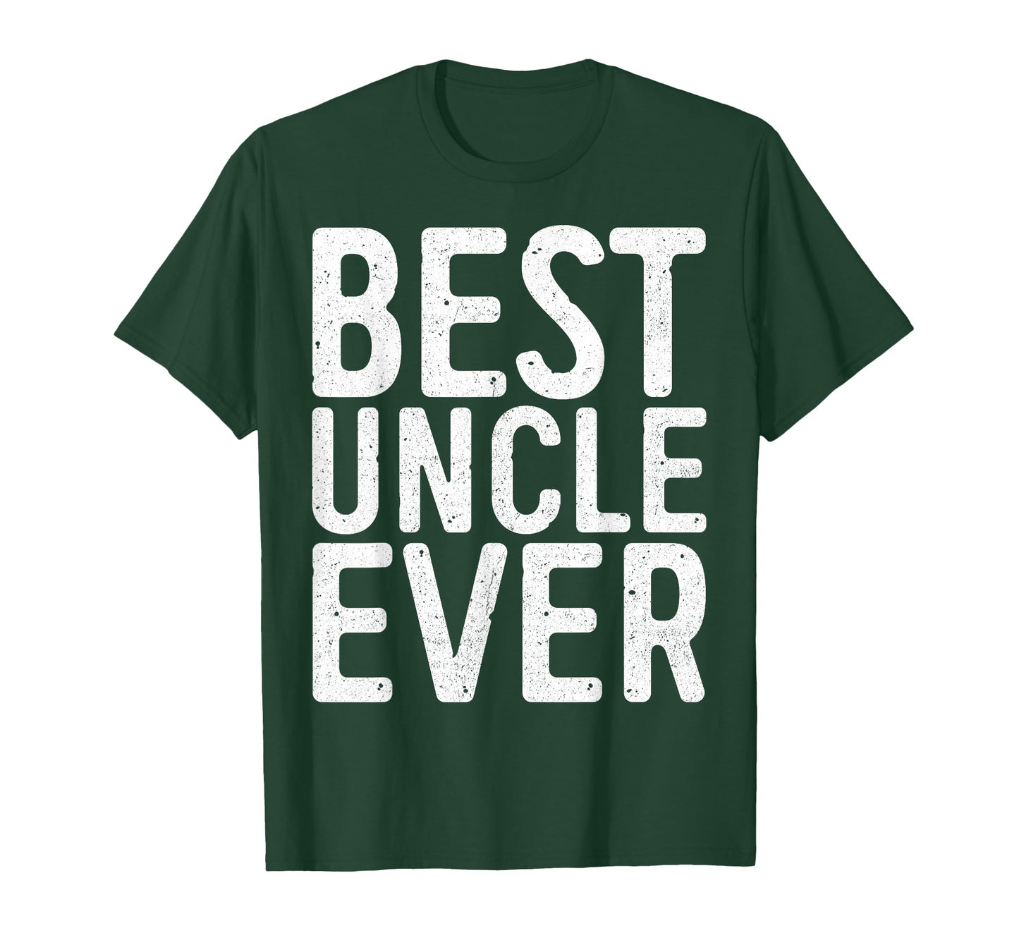Best Uncle Ever Shirt Men Fathers Day T-Shirt