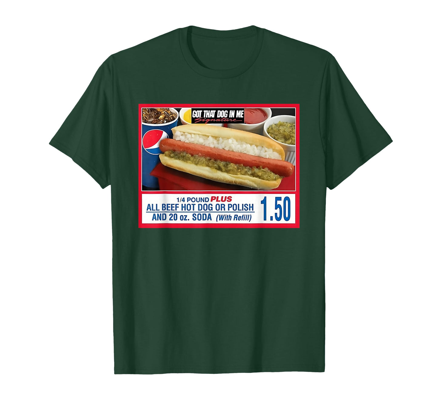Got That Dog in Me Hot Dog - Sports Meme Food Humor T-Shirt