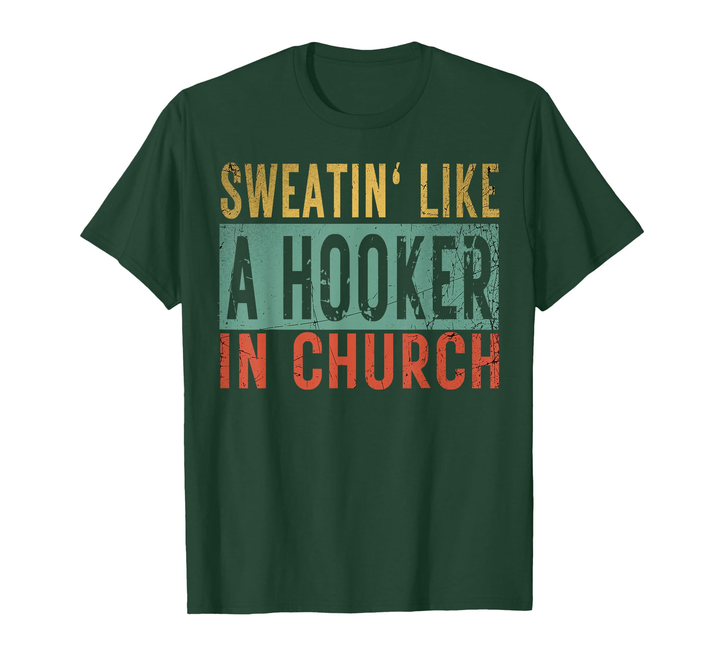 Sweatin' Like A Hooker In Church Funny Women Workout T-Shirt
