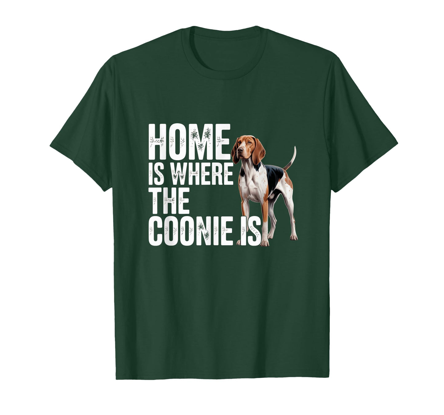 American English Coonhound Home is Where The Coonie is T-Shirt