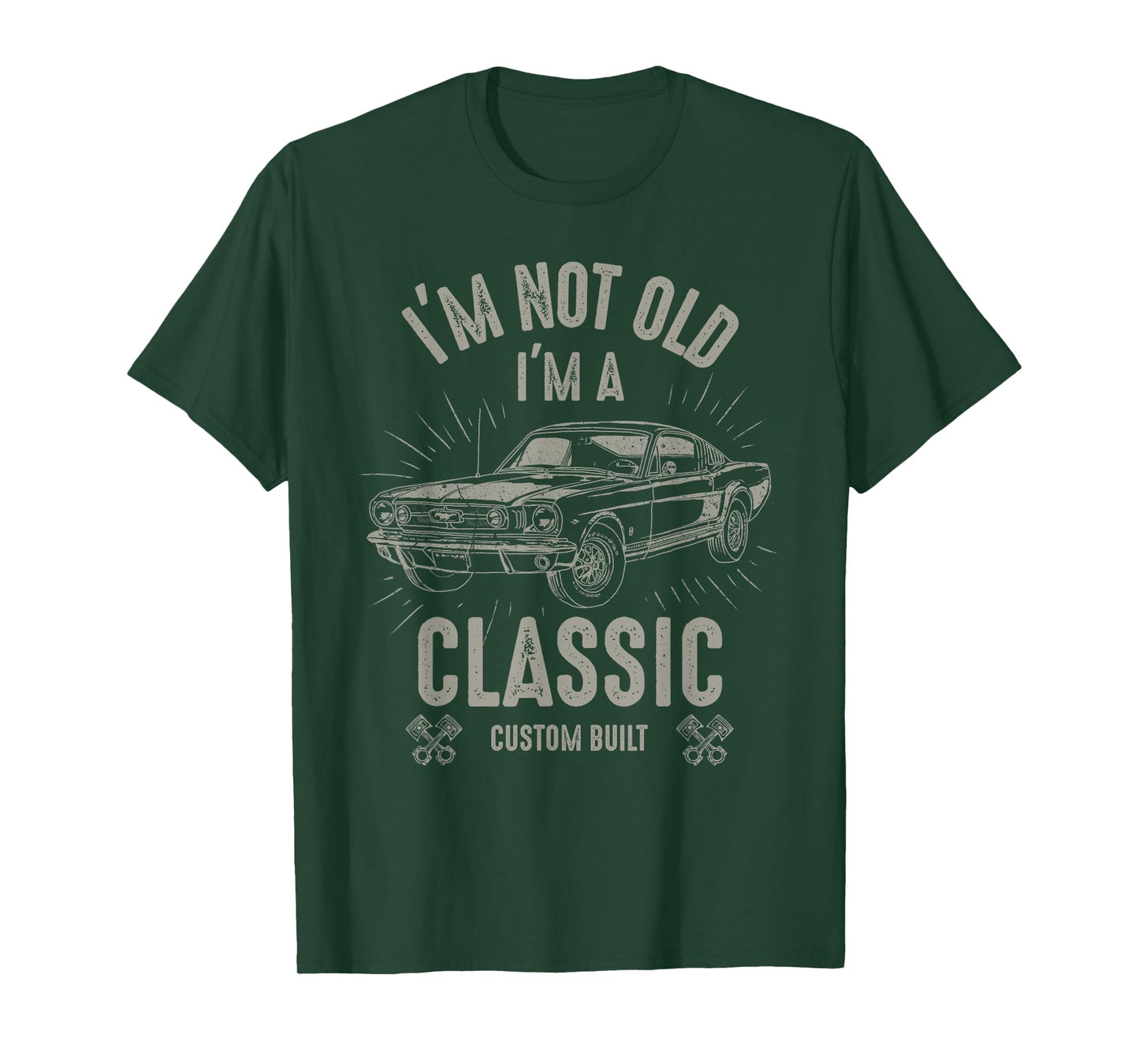 I'm Not Old I'm Classic Funny Car Quote Retro Vintage Car T-Shirt