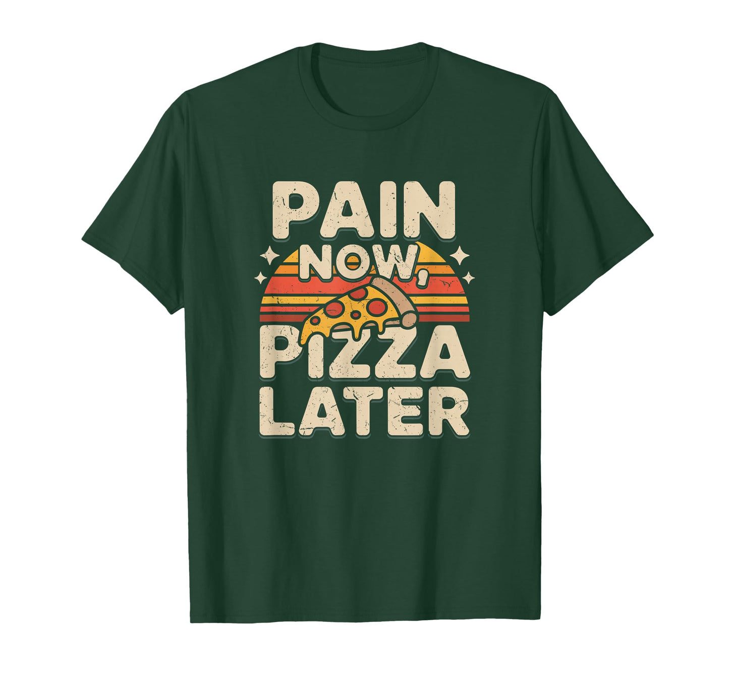 Pain Now Pizza Later Fitness Funny Gym Workout for Men Women T-Shirt