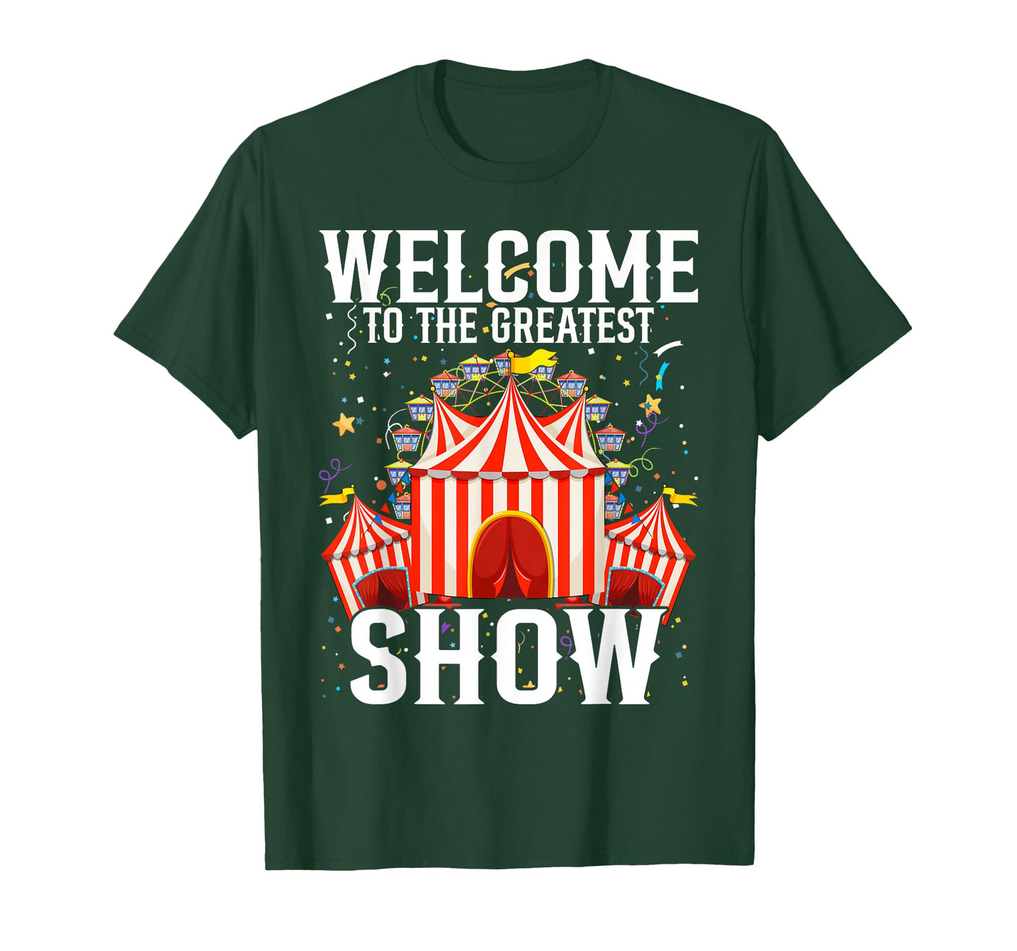 Circus Staff Welcome to the Greatest Show Carnival Birthday T-Shirt