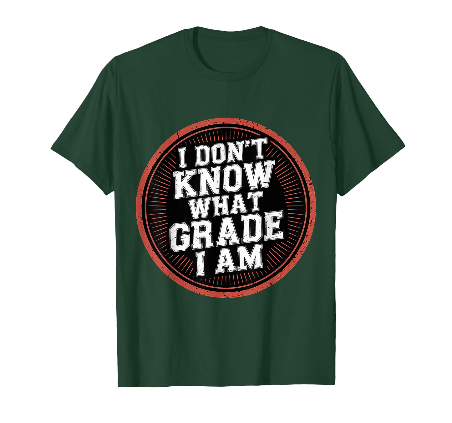 I Don't Know What Grade I Am Homeschool Student - T-Shirt