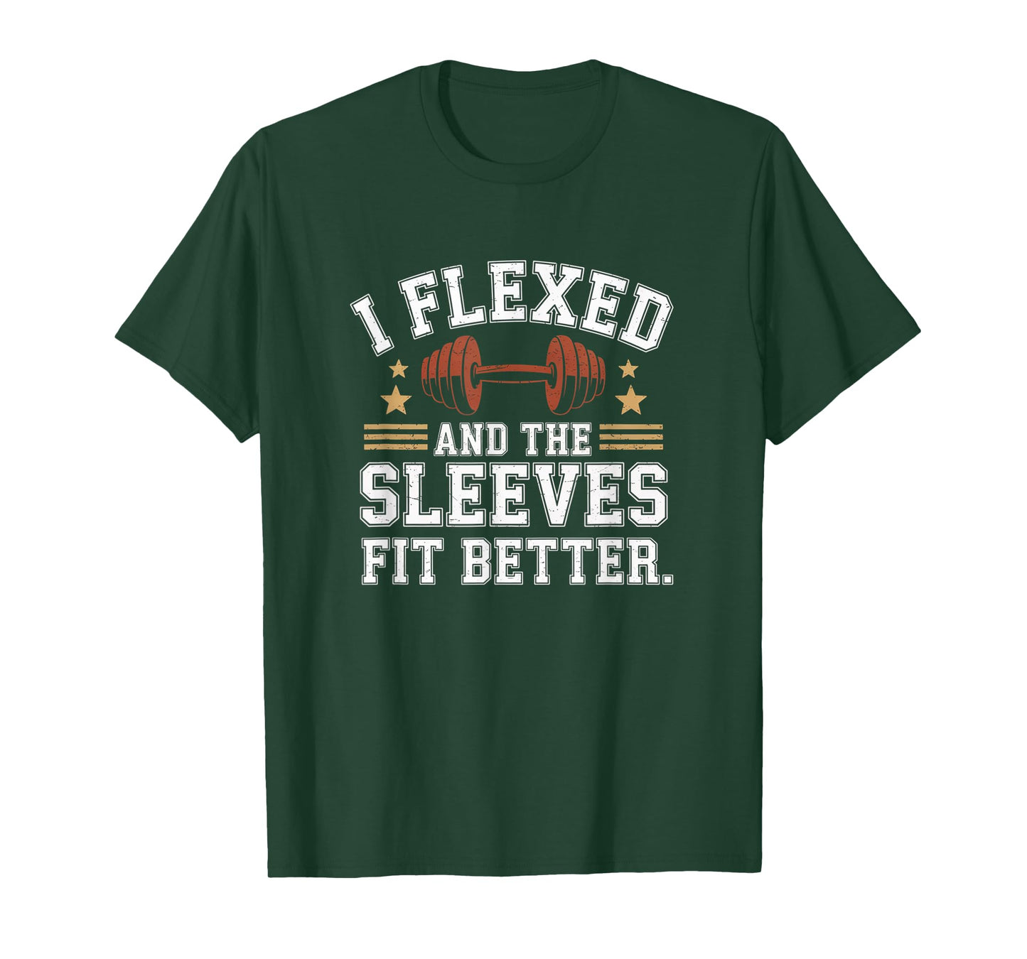 I Flexed and The Sleeves Fit Better Funny Gym Workout Men T-Shirt