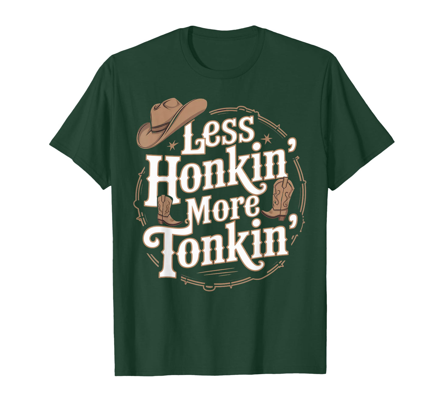 Less Honkin Tonkin Western Farm Musician Honky Tonk T-Shirt