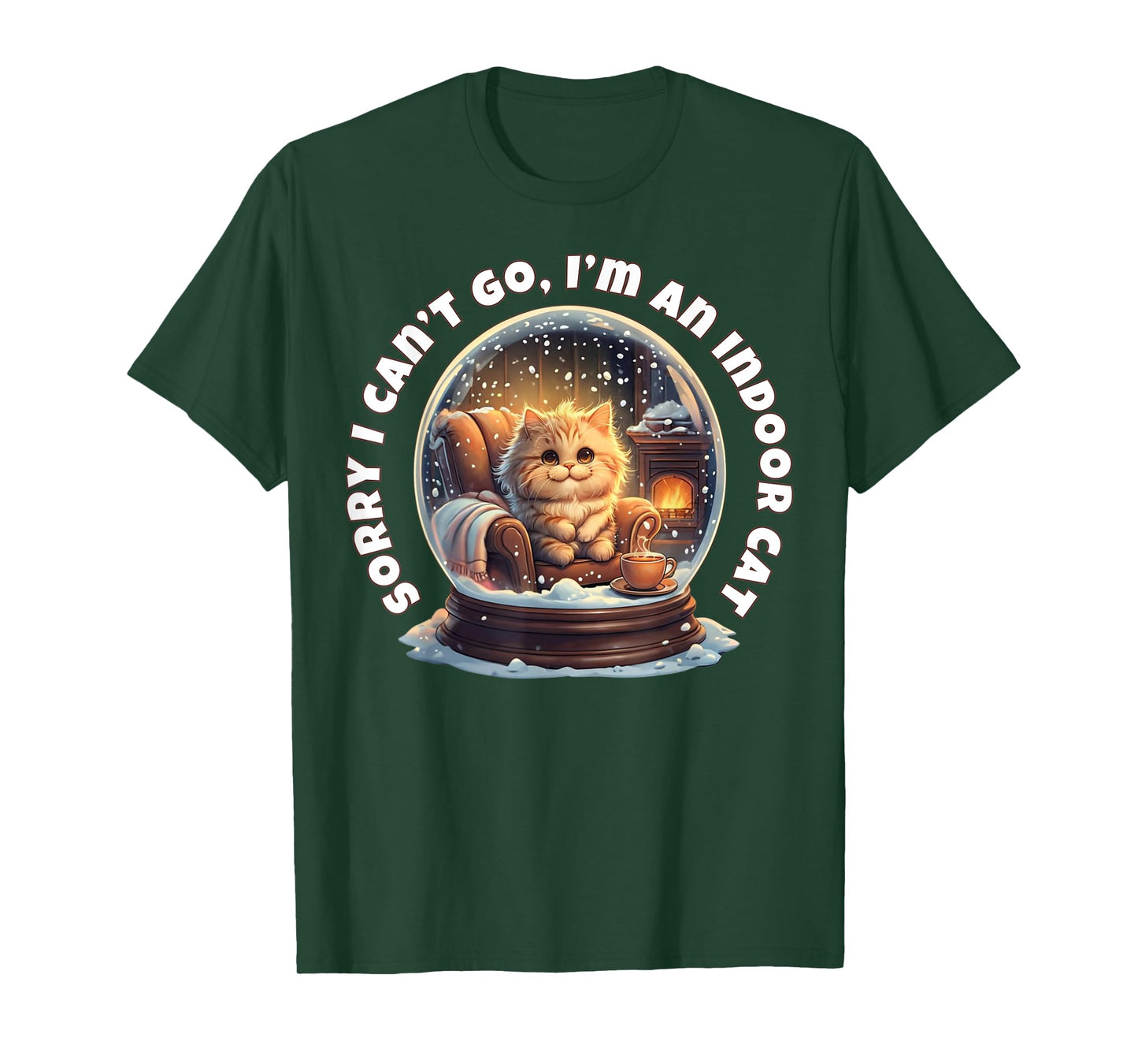 Sorry I Can’t Go I’m an Indoor Cat Cozy Snow Globe T-Shirt
